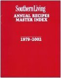 Read Southern Living Annual Recipes Master Index 1979-2002 - Southern Living Magazine | PDF