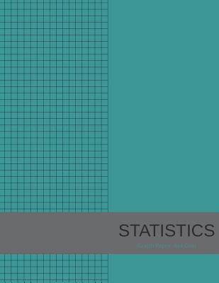 Download Statistics Graph Paper 4x4 Grid: Graph Paper, 8.5x11, Graph Paper Composition Notebook, Grid Paper, Graph Ruled Paper, 4 Square/Inch, Simple Blue Cover -  file in ePub