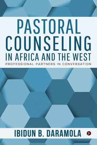 Read Online Pastoral Counseling in Africa and the West: Professional Partners in Conversation - Ibidun B. Daramola file in ePub