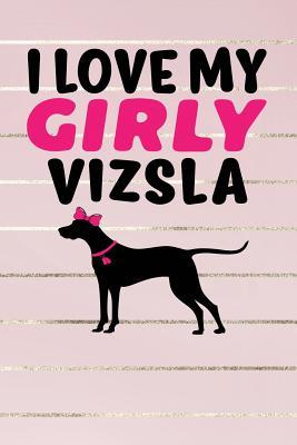 Read I Love My Girly Vizsla: Gold, Pink & Black Design, Blank College Ruled Line Paper Journal Notebook for Dog Moms and Their Families. (Dog Gender Reveal and Dog Dad 6 X 9 Inch Composition Book: Journal Diary for Writing and Notes) -  file in PDF