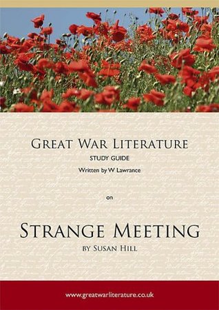 Read Online Great War Literature Study Guide on Strange Meeting - W. Lawrance | PDF