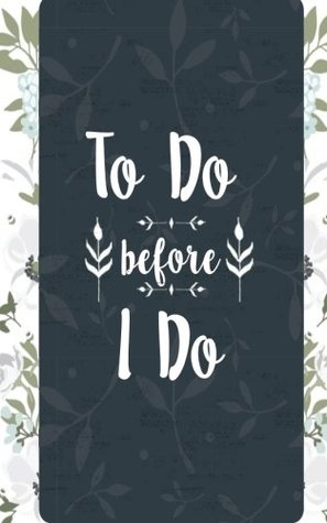 Read Online To Do Before I Do: Wedding Journal Checklist Notes, Thoughts, Small Blank Lined Journal Convenient to Carry and Take Notes, Jot Wedding Ideas, Bride to Be Journal - Joyful Blessings Gifts | PDF