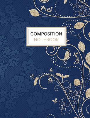 Full Download Composition Notebook: Blank Lined Notebook for School/Homework College Ruled Blue and Gold Swirl Pattern -  file in PDF