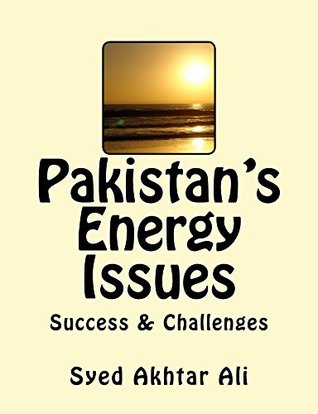 Download Pakistan's Energy Issues: success & challenges - Akhtar Ali | ePub