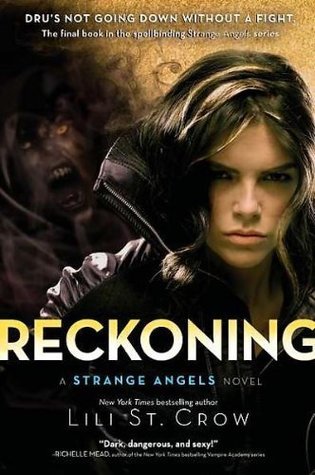 Read Reckoning (The final book of the Strange Angels) - Lili St. Crow | ePub