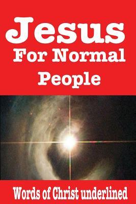 Read Online Jesus for Normal People: Words of Christ Underlined - Corwin Black | PDF
