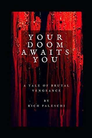 Read Your Doom Awaits You: A Tale of Brutal Vengeance - Rich Paleschi file in ePub