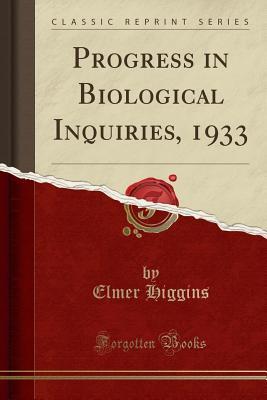 Download Progress in Biological Inquiries, 1933 (Classic Reprint) - Elmer Higgins file in PDF