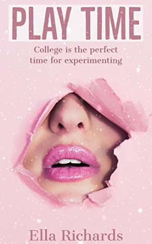Read Playtime: College is the perfect time for experimentation - Ella RICHARDS file in PDF