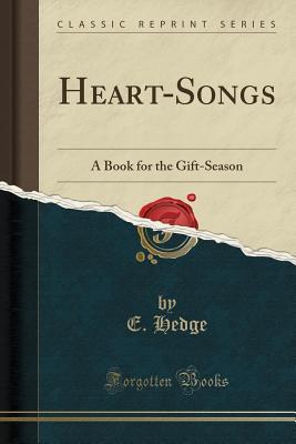Read Heart-Songs: A Book for the Gift-Season (Classic Reprint) - E Hedge file in ePub