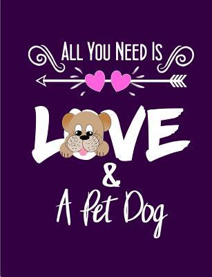 Read All You Need Is Love & a Pet Dog: 2019 Planner -  file in PDF