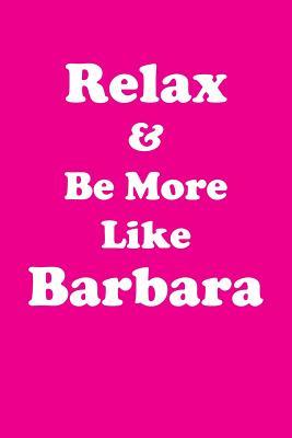 Download Relax & Be More Like Barbara Affirmations Workbook Positive Affirmations Workbook Includes: Mentoring Questions, Guidance, Supporting You - Affirmations World | PDF
