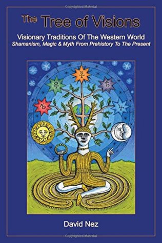 Download The Tree of Visions: Visionary Traditions of the Western World - David Nez file in ePub