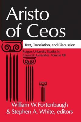Read Online Aristo of Ceos: Text, Translation, and Discussion - William Fortenbaugh | PDF