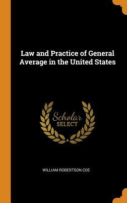 Full Download Law and Practice of General Average in the United States - William R Coe | ePub