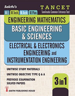 Read Online Tancet - Electrical & Electronics Engineering and Instrumentation Engineering, Engineering Mathematics & Basic Engineering Science (3 in 1) Study Materials - V.SANTHANA KRISHNAN,M.RRESH NAVE DR.ANTONY XAVIER file in PDF