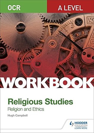 Download OCR A Level Religious Studies: Religion and Ethics Workbook - Hugh Campbell | PDF