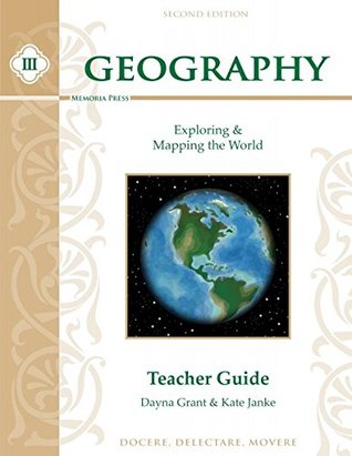 Read Online Geography III: Exploring and Mapping the World Teacher Manual, Second Edition - Dayna Grant | PDF