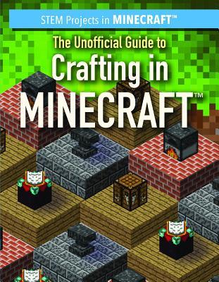 Full Download The Unofficial Guide to Crafting in Minecraft - Jill Keppeler file in ePub