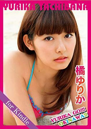 Read tachibanayurika YURIKA GO OKINAWA for Kindle Idol Nippon - Liverpool file in ePub
