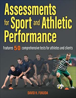 Download Assessments for Sport and Athletic Performance - David H Fukuda | PDF