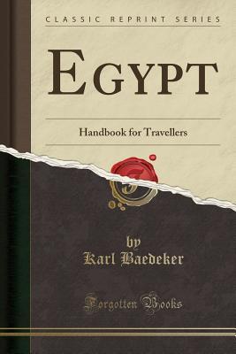 Download Egypt: Handbook for Travellers (Classic Reprint) - Karl Baedeker | ePub