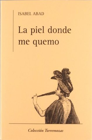 Read La piel donde me quemo/ The skin where I burn - Isabel Abad file in PDF