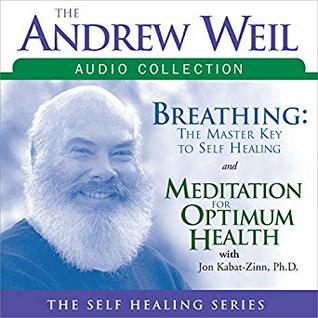 Download The Andrew Weil Audio Collection (Self Healing) - Andrew Weil file in PDF