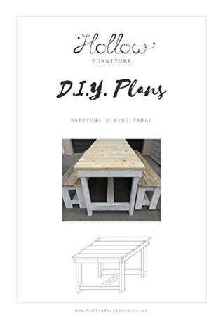Full Download DIY Furniture Plans  Hamptons Dining Table: Learn How to Make Your Own Furniture with DIY Plans by Hollow Furniture - Hollow Furniture | ePub
