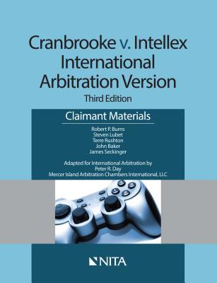 Read Online Cranbrooke V. Intellex, International Arbitration: Case File, Claimant - John T Baker file in ePub