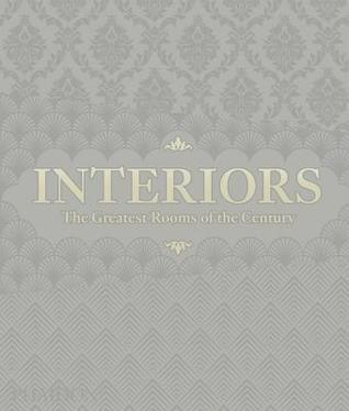 Read Interiors (Platinum Gray Edition): The Greatest Rooms of the Century - Phaidon Editors | PDF