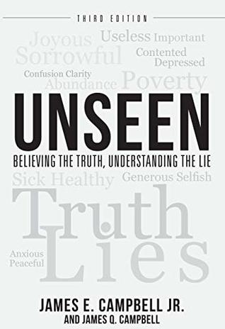 Download UNSEEN: Believing the Truth, Understanding the Lie - James E. Campbell Jr. file in ePub