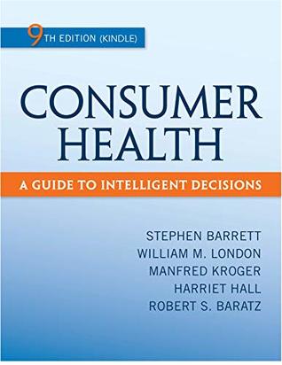 Read Consumer Health: A Guide to Intelligent Decisions - Stephen Barrett | PDF