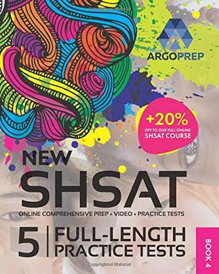 Read SHSAT Prep by ArgoPrep: NEW SHSAT   5 Full-Length Practice Tests   Online Comprehensive Prep   Video   Practice Tests - Argo Brothers | ePub
