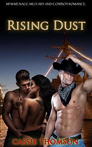 Full Download Rising Dust: MFM Menage Military and Cowboy Romance - Cassie Thomson file in PDF