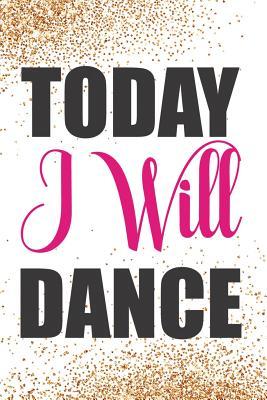 Download Today I Will Dance: Blank Lined Notebook Journal Diary Composition Notepad 120 Pages 6x9 Paperback ( Ballet Gift ) Gold Glitter - Jack Russell Z file in ePub