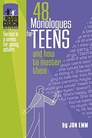 Full Download 48 Monologues for Teens and How to Master Them (The Acting Coach Approach) (Volume 2) - Mr. Jon Emm file in ePub