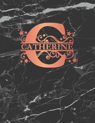 Read Catherine: Personalized Journal Notebook for Women or Girls. Monogram Initial C with Name. Black Marble & Rose Gold Cover. 8.5 X 11 110 Pages Lined Journal Paper -  file in PDF
