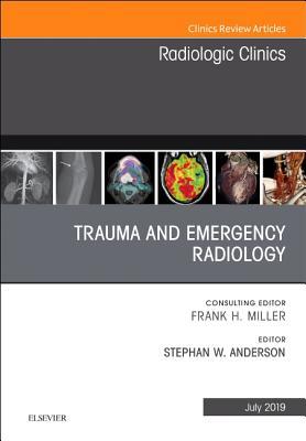 Full Download Trauma and Emergency Radiology, an Issue of Radiologic Clinics of North America, eBook - Stephan Anderson | ePub
