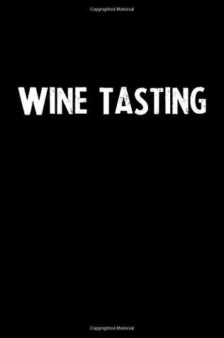 Read Online Wine Tasting: Blank Lined Notebook Journal Gift Idea -  | ePub