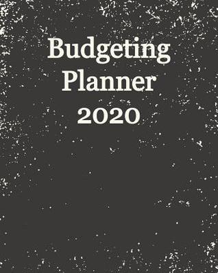 Read Budgeting Planner 2020 8x10: Simple Pretty Budget Planner / Tracker for Daily, Weekly & Monthly Calendar Expense Tracker Diary / Agenda / Workbook - Reel Media | ePub