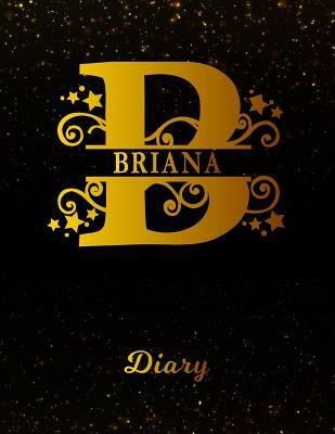Read Online Briana Diary: Letter B Personalized First Name Personal Writing Journal Black Gold Glitteryy Space Effect Cover Daily Diaries for Journalists & Writers Note Taking Write about Your Life & Interests -  | PDF