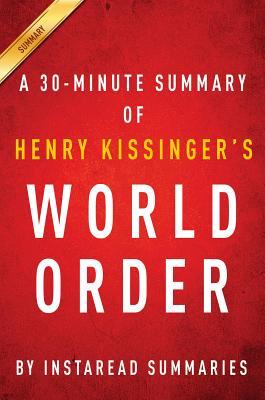 Full Download Summary of World Order: By Henry Kissinger - Includes Analysis - Instaread Summaries file in PDF