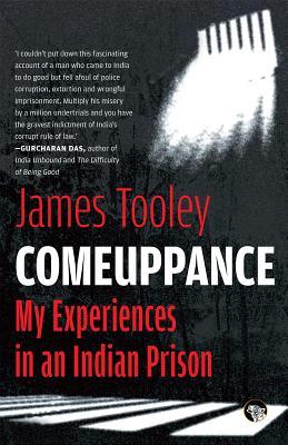Download Comeuppance: My Experiences in an Indian Prison - James Tooley file in PDF