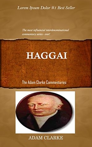 Download Clarke On Haggai: Adam Clarke’s Bible Commentary - Adam Clarke | ePub
