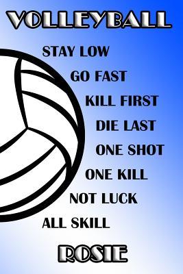 Download Volleyball Stay Low Go Fast Kill First Die Last One Shot One Kill Not Luck All Skill Rosie: College Ruled Composition Book Blue and White School Colors -  | PDF
