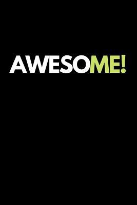 Read Online Awesome!: Awesome Me - 200 Page Blank Lined Journal, 6x9; Awesomeness, Awesomism Notebook - Kpla Publishing | ePub