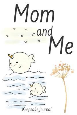 Read Mom and Me Keepsake Journal: A shared journal with guided indications for Mom and daughter. - Martha Medrano | PDF