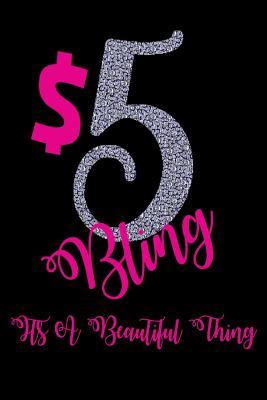 Download $5 Bling It's A Beautiful Thing: Lined 120 Page Notebook Journal For The Serious Online Entrepreneur Building Her Empire. - Blings and Things | ePub