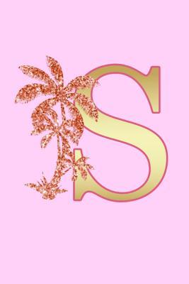 Read S: Letter S Monogram Pink Palm Tree Notebook & Journal - Dream Darling Journals | PDF